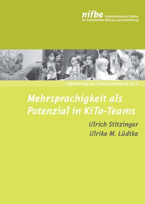 Buchcover Mehrsprachigkeit als Potenzial in KiTa-Team | Ulrich Stitzinger | EAN 9783943677713 | ISBN 3-943677-71-0 | ISBN 978-3-943677-71-3