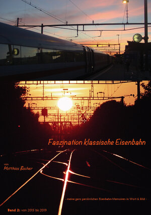 Buchcover Faszination klassische Eisenbahn | Matthias Bacher | EAN 9783943681987 | ISBN 3-943681-98-X | ISBN 978-3-943681-98-7