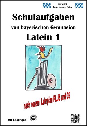 Buchcover Latein 1, Schulaufgaben von bayerischen Gymnasien mit Lösungen nach LehrplanPLUS und G9  | EAN 9783943703139 | ISBN 3-943703-13-4 | ISBN 978-3-943703-13-9