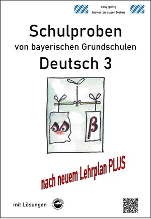 Buchcover Schulproben von bayerischen Grundschulen - Deutsch 3 mit ausführlichen Lösungen nach LehrplanPLUS | Monika Arndt | EAN 9783943703207 | ISBN 3-943703-20-7 | ISBN 978-3-943703-20-7