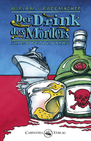 Buchcover Der Drink des Mörders | Miriam Rademacher | EAN 9783943709230 | ISBN 3-943709-23-X | ISBN 978-3-943709-23-0