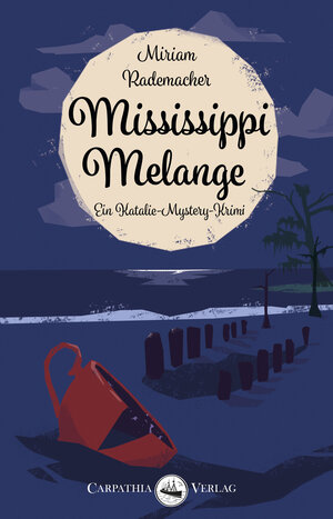 Buchcover Mississippi Melange | Miriam Rademacher | EAN 9783943709803 | ISBN 3-943709-80-9 | ISBN 978-3-943709-80-3