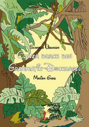 Buchcover Clever durch den Grammatikdschungel | Marion Groß | EAN 9783943710083 | ISBN 3-943710-08-4 | ISBN 978-3-943710-08-3