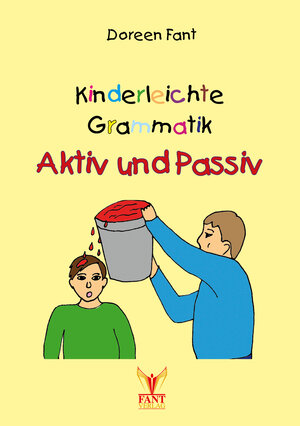 Buchcover Kinderleichte Grammatik: Aktiv und Passiv | Doreen Fant | EAN 9783943710649 | ISBN 3-943710-64-5 | ISBN 978-3-943710-64-9
