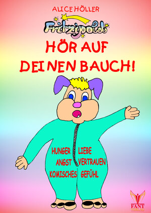 Buchcover Fritzipold - Hör auf deinen Bauch! | Alice Höller | EAN 9783943710779 | ISBN 3-943710-77-7 | ISBN 978-3-943710-77-9