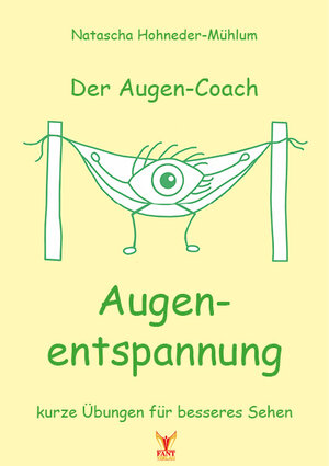 Buchcover Der Augen-Coach: Augenentspannung | Natascha Hohneder-Mühlum | EAN 9783943710885 | ISBN 3-943710-88-2 | ISBN 978-3-943710-88-5