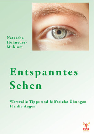Buchcover Entspanntes Sehen | Natascha Hohneder-Mühlum | EAN 9783943710915 | ISBN 3-943710-91-2 | ISBN 978-3-943710-91-5