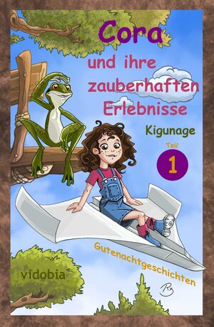 Buchcover Cora und ihre zauberhaften Erlebnisse - Teil 1 | Kigunage | EAN 9783943712179 | ISBN 3-943712-17-6 | ISBN 978-3-943712-17-9