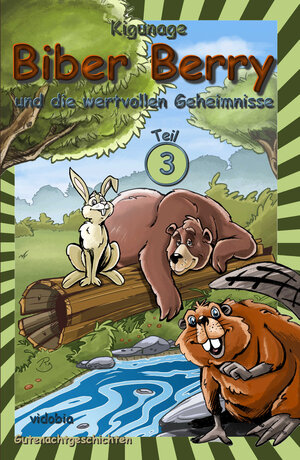 Buchcover Biber Berry und die wertvollen Geheimnisse - Teil 3 | Kigunage | EAN 9783943712506 | ISBN 3-943712-50-8 | ISBN 978-3-943712-50-6