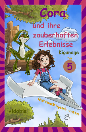 Buchcover Cora und ihre zauberhaften Erlebnisse - Teil 5 | Kigunage | EAN 9783943712629 | ISBN 3-943712-62-1 | ISBN 978-3-943712-62-9