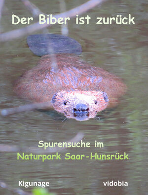 Buchcover Der Biber ist zurück | Kigunage | EAN 9783943712698 | ISBN 3-943712-69-9 | ISBN 978-3-943712-69-8