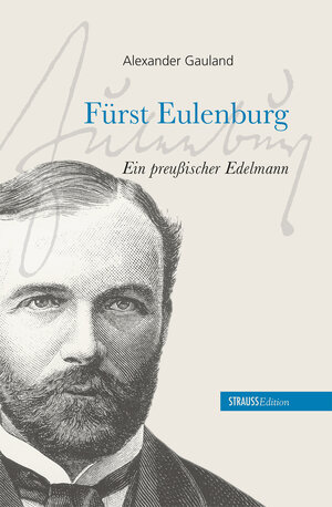 Buchcover Fürst Eulenburg - ein preußischer Edelmann | Alexander Gauland | EAN 9783943713121 | ISBN 3-943713-12-1 | ISBN 978-3-943713-12-1