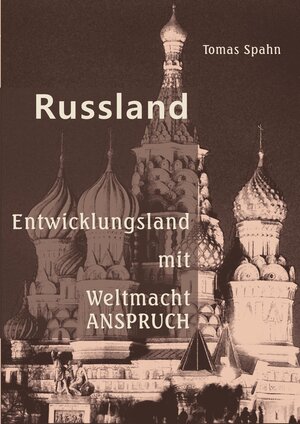 Buchcover Russland | Tomas Spahn | EAN 9783943726763 | ISBN 3-943726-76-2 | ISBN 978-3-943726-76-3