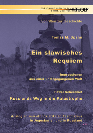 Buchcover Ein slawisches Requiem - Russlands Weg in die Katastrophe | Tomas M. Spahn | EAN 9783943726985 | ISBN 3-943726-98-3 | ISBN 978-3-943726-98-5