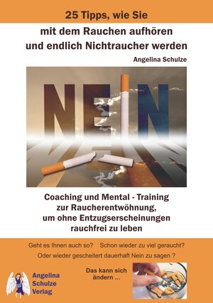 Buchcover 25 Tipps, wie Sie mit dem Rauchen aufhören und endlich Nichtraucher werden | Angelina Schulze | EAN 9783943729078 | ISBN 3-943729-07-9 | ISBN 978-3-943729-07-8