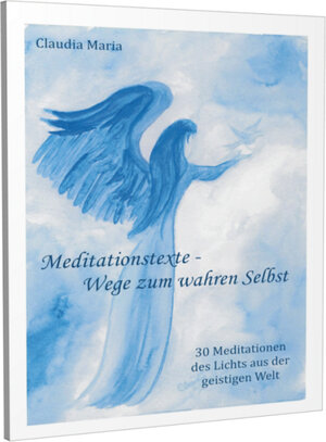 Buchcover Meditationstexte - Wege zum wahren Selbst | Claudia Maria | EAN 9783943729344 | ISBN 3-943729-34-6 | ISBN 978-3-943729-34-4