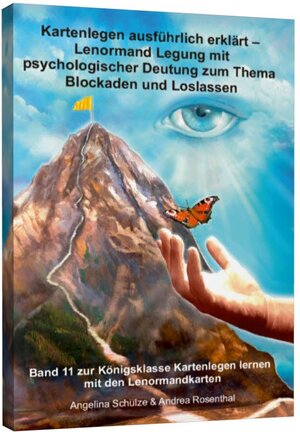 Buchcover Kartenlegen ausführlich erklärt – Lenormand-Legung mit psychologischer Deutung zum Thema Blockaden und Loslassen | Angelina Schulze | EAN 9783943729535 | ISBN 3-943729-53-2 | ISBN 978-3-943729-53-5