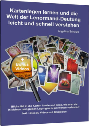 Buchcover Kartenlegen lernen und die Welt der Lenormand-Deutung leicht und schnell verstehen | Angelina Schulze | EAN 9783943729665 | ISBN 3-943729-66-4 | ISBN 978-3-943729-66-5