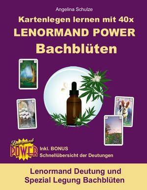 Buchcover Kartenlegen lernen mit 40x LENORMAND POWER Bachblüten | Angelina Schulze | EAN 9783943729870 | ISBN 3-943729-87-7 | ISBN 978-3-943729-87-0