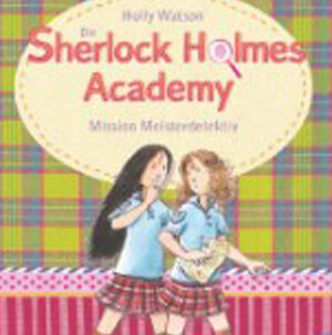 Buchcover Sherlock Holmes Acadamy 03 | Holly Watson | EAN 9783943732375 | ISBN 3-943732-37-1 | ISBN 978-3-943732-37-5