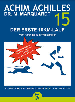 Buchcover Der erste 10km-Lauf | Achim Achilles | EAN 9783943735253 | ISBN 3-943735-25-7 | ISBN 978-3-943735-25-3