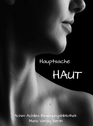 Buchcover Hauptsache Haut | Achim Achilles | EAN 9783943735277 | ISBN 3-943735-27-3 | ISBN 978-3-943735-27-7