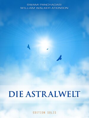 Buchcover Die Astralwelt | Swami Panchadasi | EAN 9783943739589 | ISBN 3-943739-58-9 | ISBN 978-3-943739-58-9