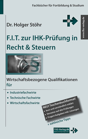 Buchcover F.I.T. zur IHK-Prüfung in Recht & Steuern | Holger Stöhr | EAN 9783943743111 | ISBN 3-943743-11-X | ISBN 978-3-943743-11-1