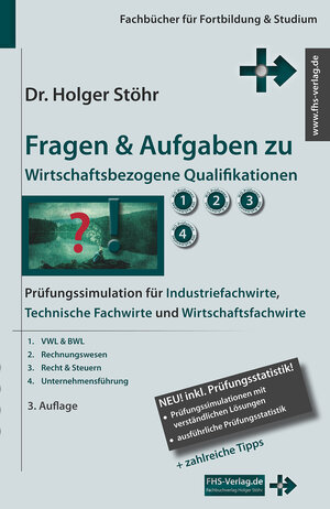 Buchcover Fragen & Aufgaben zu Wirtschaftsbezogene Qualifikationen | Holger Stöhr | EAN 9783943743128 | ISBN 3-943743-12-8 | ISBN 978-3-943743-12-8