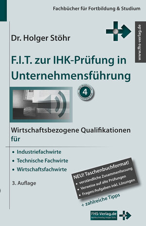 Buchcover F.I.T. zur IHK-Prüfung in Unternehmensführung | Holger Stöhr | EAN 9783943743173 | ISBN 3-943743-17-9 | ISBN 978-3-943743-17-3