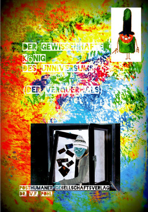 Buchcover Der Gewissenhafte König des Universums | Liane Suess | EAN 9783943750041 | ISBN 3-943750-04-3 | ISBN 978-3-943750-04-1