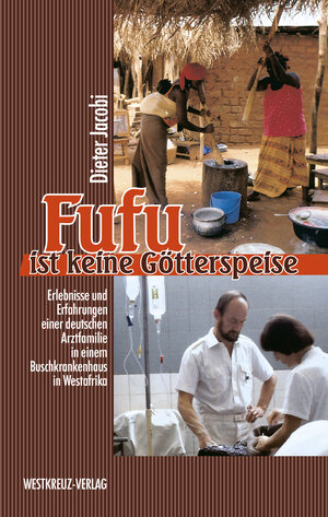 Buchcover Fufu ist keine Götterspeise | Dieter Jacobi | EAN 9783943755053 | ISBN 3-943755-05-3 | ISBN 978-3-943755-05-3