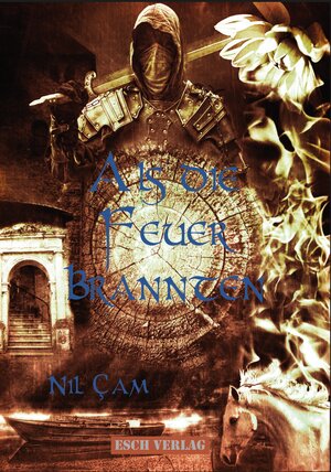 Buchcover Als die Feuer brannten | Nil Cam | EAN 9783943760897 | ISBN 3-943760-89-8 | ISBN 978-3-943760-89-7