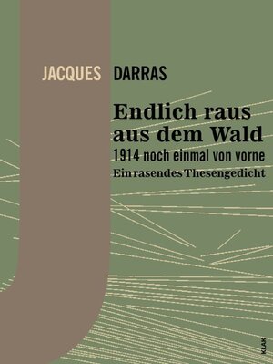 Buchcover Endlich raus aus dem Wald | Jacques Darras | EAN 9783943767421 | ISBN 3-943767-42-6 | ISBN 978-3-943767-42-1