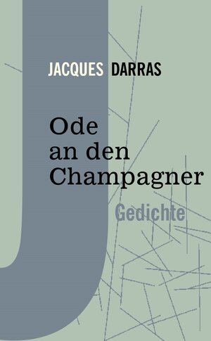 Buchcover Ode an den Champagner | Jacques Darras | EAN 9783943767780 | ISBN 3-943767-78-7 | ISBN 978-3-943767-78-0
