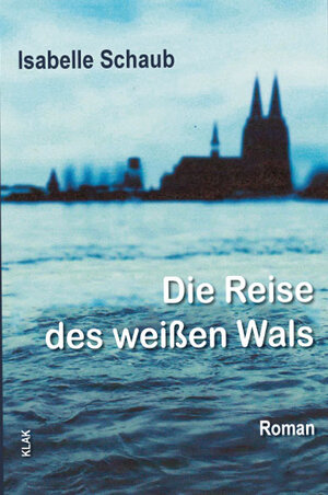 Buchcover Die Reise des weißen Wals | Isabelle Schaub | EAN 9783943767872 | ISBN 3-943767-87-6 | ISBN 978-3-943767-87-2