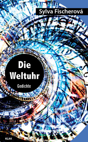 Buchcover Die Weltuhr | Sylva Fischerová | EAN 9783943767964 | ISBN 3-943767-96-5 | ISBN 978-3-943767-96-4