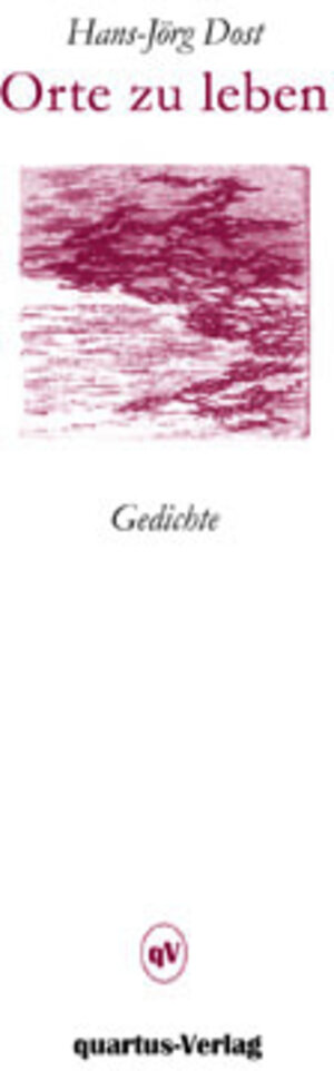 Buchcover Orte zu leben. Gedichte | Hans-Jörg Dost | EAN 9783943768671 | ISBN 3-943768-67-8 | ISBN 978-3-943768-67-1