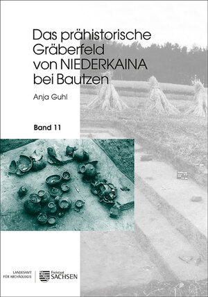 Buchcover Das prähistorische Gräberfeld von Niederkaina bei Bautzen | Anja Guhl | EAN 9783943770490 | ISBN 3-943770-49-4 | ISBN 978-3-943770-49-0