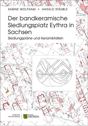 Buchcover Der bandkeramische Siedlungsplatz Eythra in Sachsen | Sabine Wolfram | EAN 9783943770612 | ISBN 3-943770-61-3 | ISBN 978-3-943770-61-2