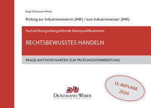 Buchcover Industriemeister - Frage-Antwort-Karten: Rechtsbewusstes Handeln | Birgit Dickemann-Weber | EAN 9783943772333 | ISBN 3-943772-33-0 | ISBN 978-3-943772-33-3