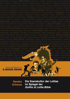 Buchcover Die Szenekultur der Lolitas im Spiegel der Gothic & Lolita Bible | Sandra Grimme | EAN 9783943774788 | ISBN 3-943774-78-3 | ISBN 978-3-943774-78-8
