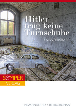 Buchcover Hitler trug keine Turnschuhe | Kai Werksrabe | EAN 9783943778007 | ISBN 3-943778-00-2 | ISBN 978-3-943778-00-7