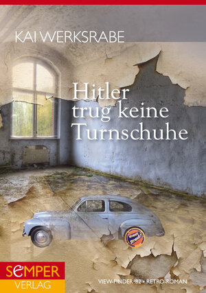 Buchcover Hitler trug keine Turnschuhe | Kai Werksrabe | EAN 9783943778014 | ISBN 3-943778-01-0 | ISBN 978-3-943778-01-4