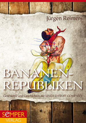 Buchcover Bananen-Republiken | Jürgen Reimers | EAN 9783943778113 | ISBN 3-943778-11-8 | ISBN 978-3-943778-11-3