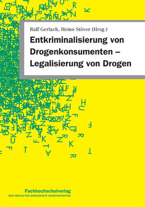 Buchcover Entkriminalisierung von Drogenkonsumenten Legalisierung von Drogen  | EAN 9783943787030 | ISBN 3-943787-03-6 | ISBN 978-3-943787-03-0