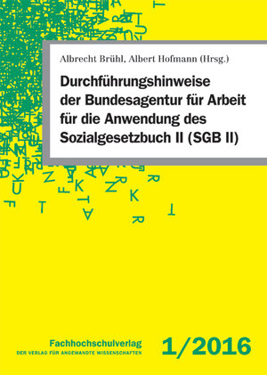 Buchcover Durchführungshinweise der Bundesagentur für Arbeit für die Anwendung des Sozialgesetzbuch II (SGB II)  | EAN 9783943787689 | ISBN 3-943787-68-0 | ISBN 978-3-943787-68-9