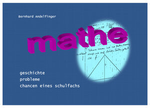 Buchcover Mathe | Bernhard Andelfinger | EAN 9783943792041 | ISBN 3-943792-04-8 | ISBN 978-3-943792-04-1