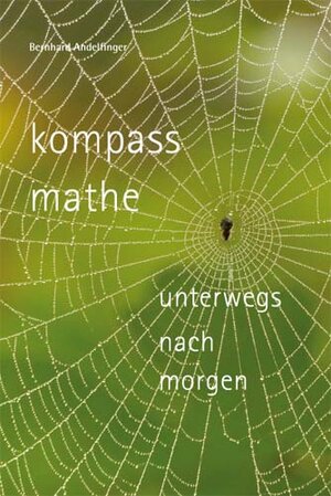 Buchcover Kompass Mathe | Bernhard Andelfinger | EAN 9783943792126 | ISBN 3-943792-12-9 | ISBN 978-3-943792-12-6