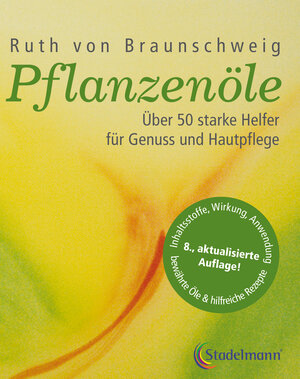 Buchcover Pflanzenöle - Qualität, Anwendung und Wirkung | Ruth von Braunschweig | EAN 9783943793680 | ISBN 3-943793-68-0 | ISBN 978-3-943793-68-0